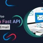 How to Use Python FastAPI to Send Email
